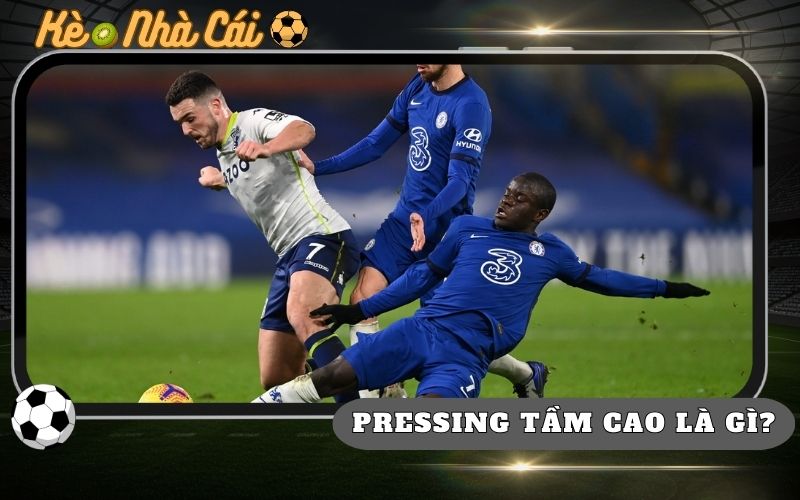 Pressing Tầm Cao Là Gì? Chiến Thuật Tạo Nên Nhịp Độ Nghẹt Thở 1 Pressing Tam Cao La Gi Chien Thuat Tao Nen Nhip Do Nghet Tho